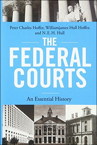 The Federal Courts: An Essential History