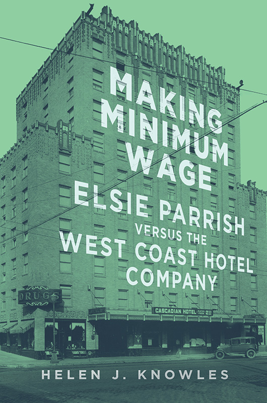 Event 2021 1208: Making Minimum Wage: Elsie Parrish v. The West Coast Hotel Company