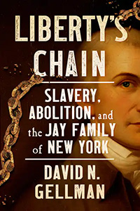 Society Event: The Jay Family of New York / David Gellman: "Liberty's Chain"