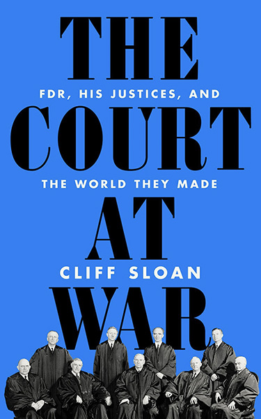 Society Event: The Court at War—FDR, His Justices, and the World They Made