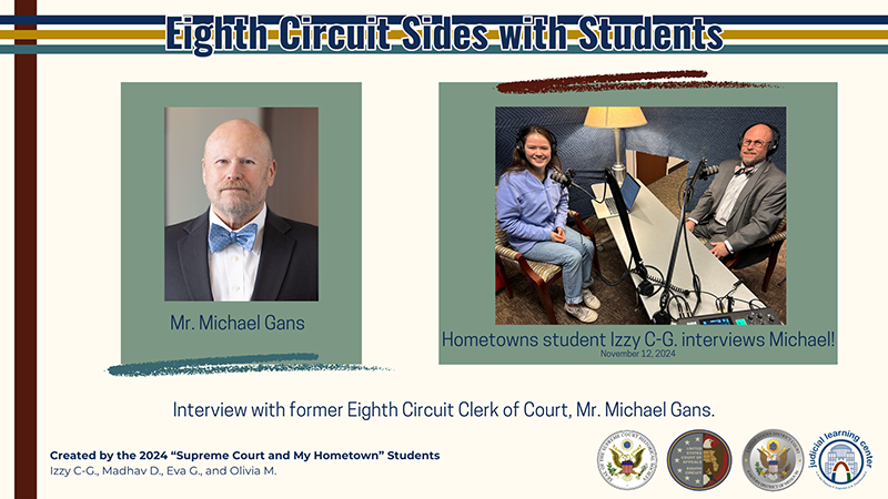 Eighth Circuit Sides with Students - Izzy C-G. Interviews Eighth Circuit Clerk